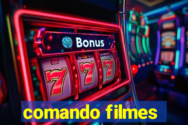 comando filmes
