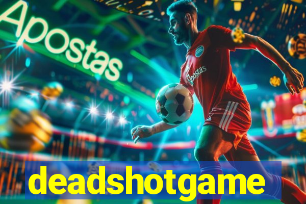 deadshotgame
