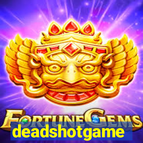 deadshotgame