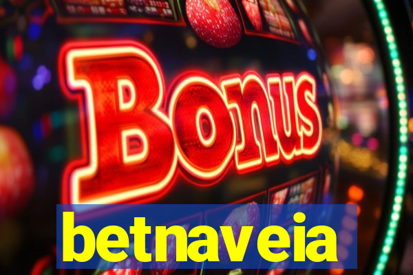 betnaveia