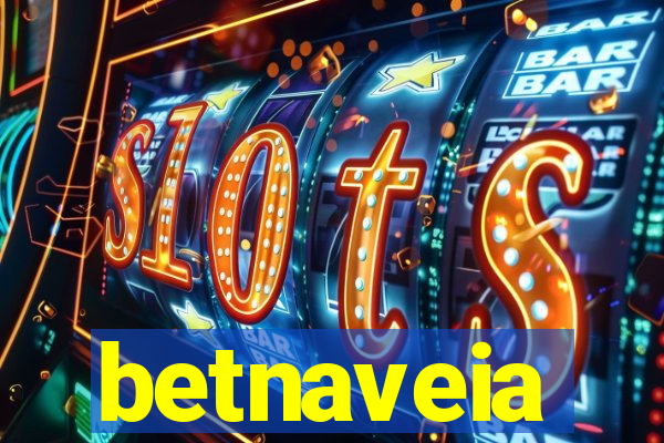 betnaveia