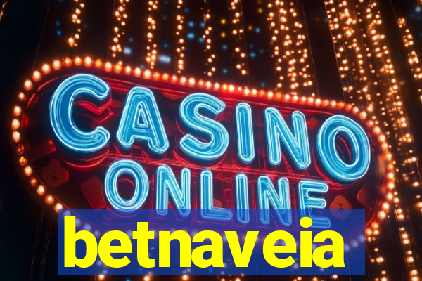 betnaveia