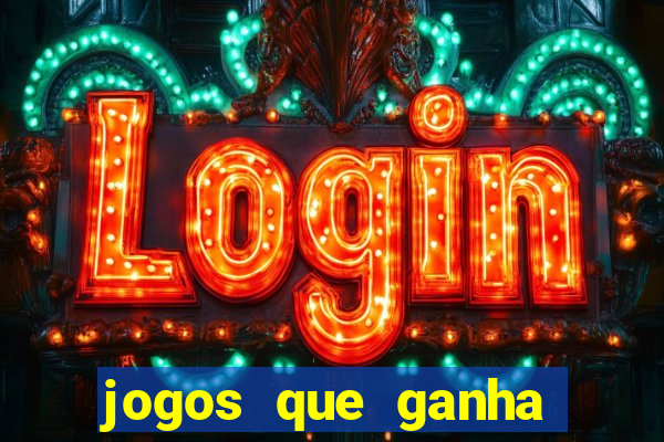 jogos que ganha dinheiro sem precisar depositar