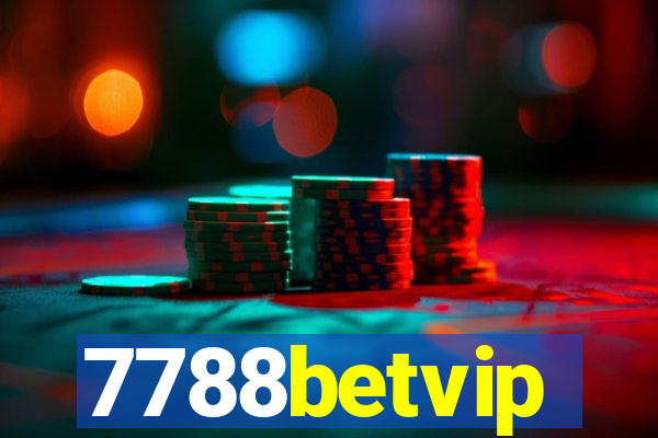 7788betvip