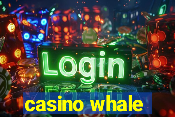 casino whale