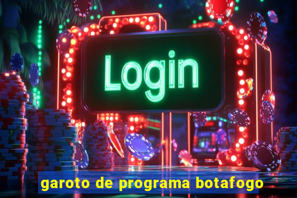 garoto de programa botafogo