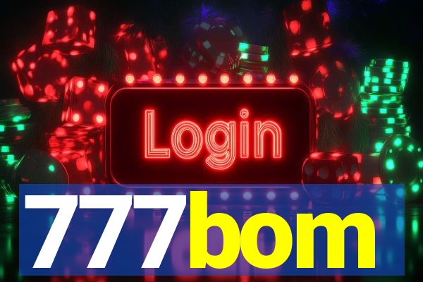 777bom
