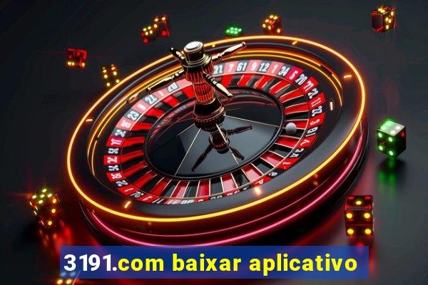 3191.com baixar aplicativo