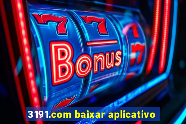 3191.com baixar aplicativo