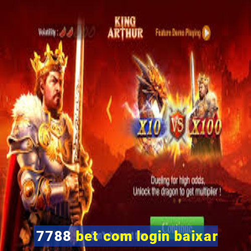 7788 bet com login baixar