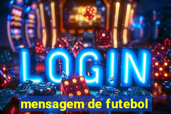 mensagem de futebol