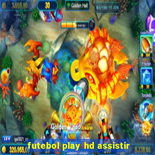 futebol play hd assistir