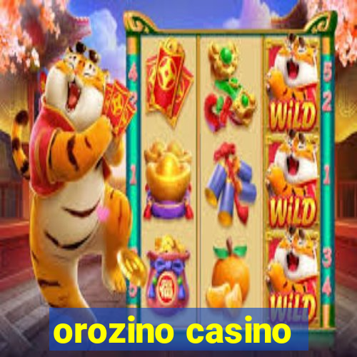 orozino casino