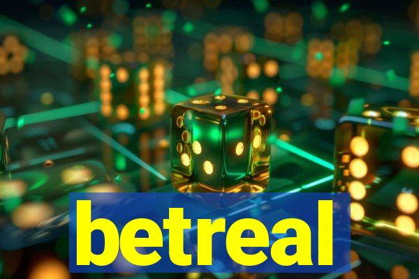 betreal