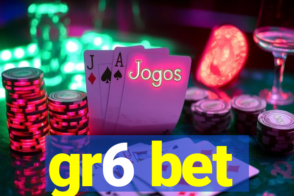 gr6 bet