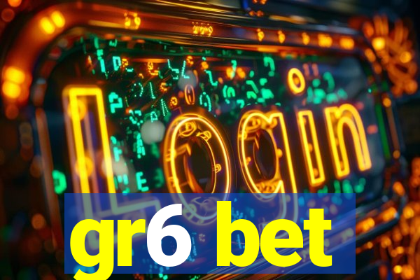 gr6 bet
