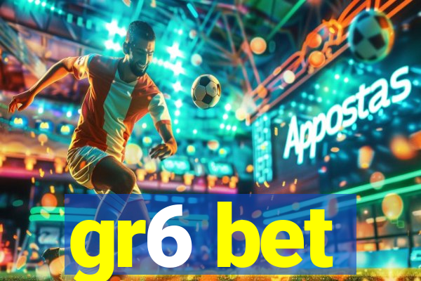 gr6 bet