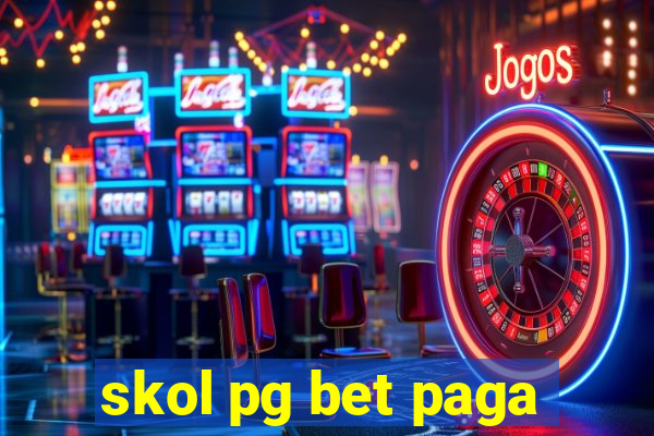 skol pg bet paga
