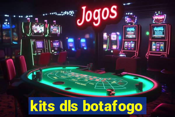 kits dls botafogo