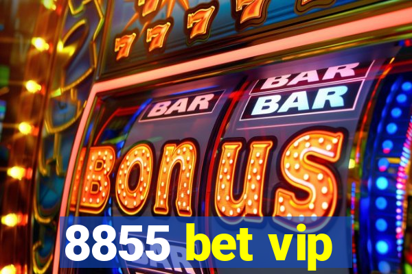 8855 bet vip