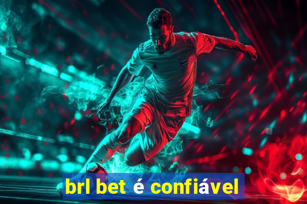 brl bet é confiável