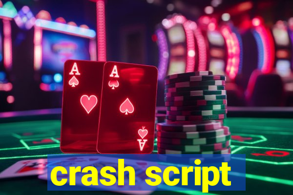 crash script