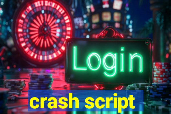 crash script