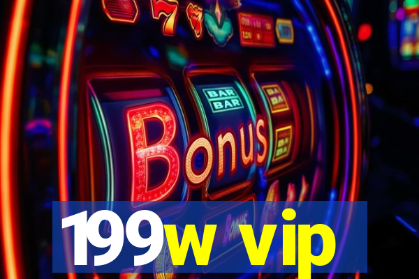 199w vip