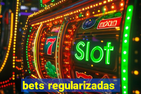 bets regularizadas