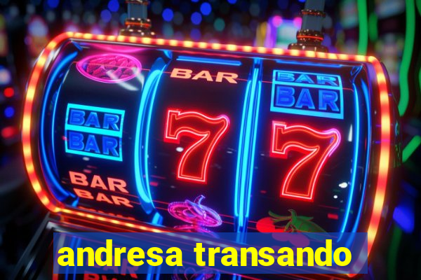 andresa transando