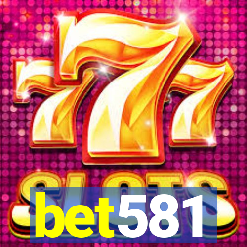 bet581