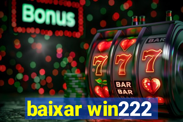 baixar win222