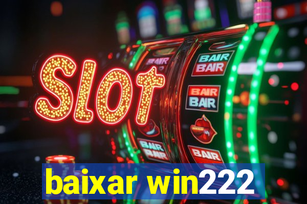 baixar win222