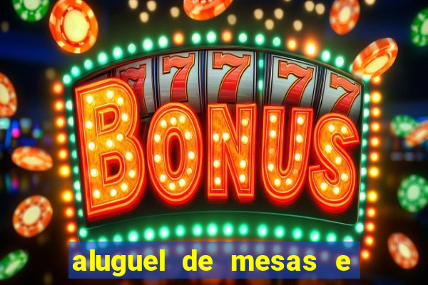 aluguel de mesas e cadeiras em benfica juiz de fora