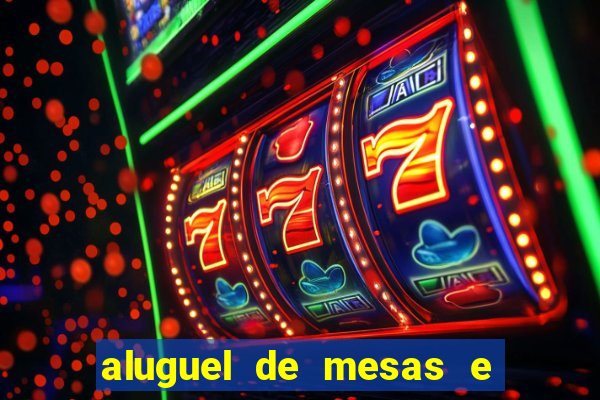 aluguel de mesas e cadeiras em benfica juiz de fora