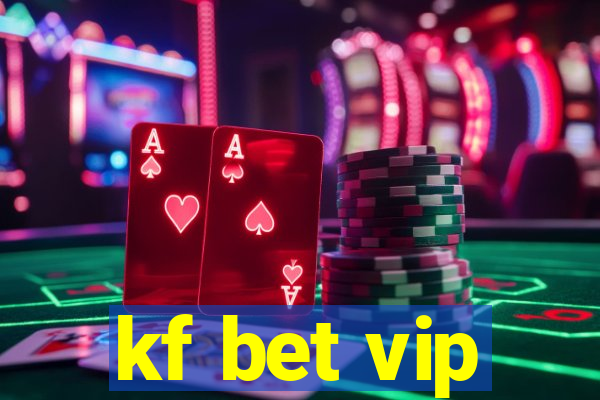 kf bet vip