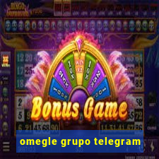 omegle grupo telegram