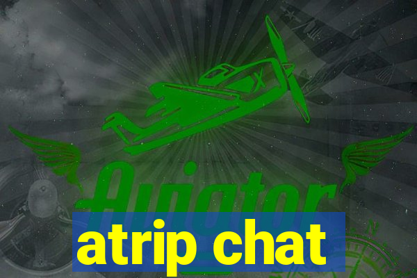 atrip chat