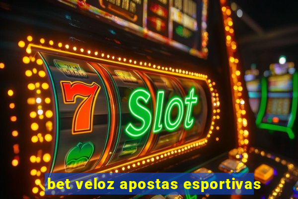 bet veloz apostas esportivas