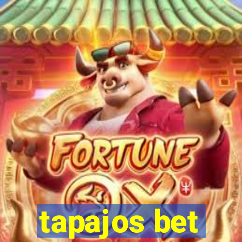 tapajos bet