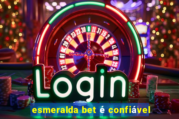 esmeralda bet é confiável