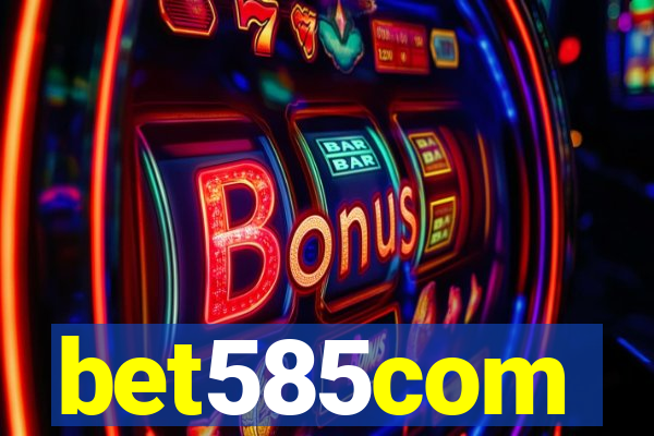 bet585com