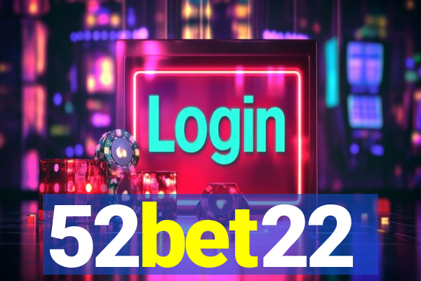 52bet22