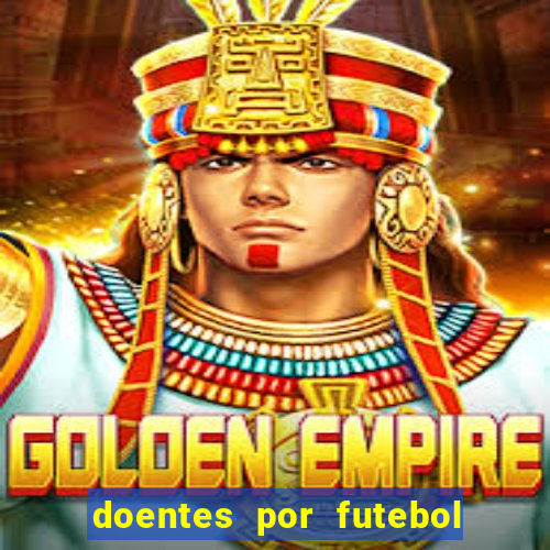 doentes por futebol guia de jogos