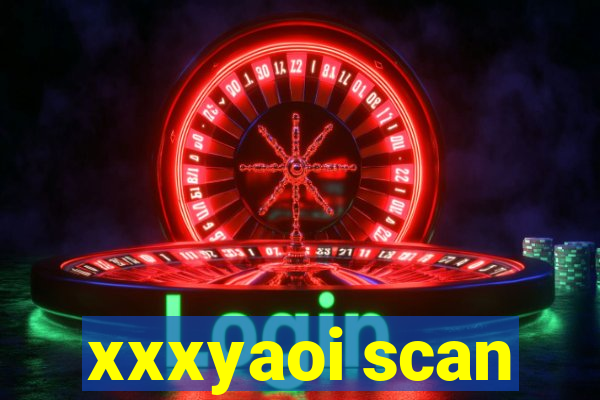 xxxyaoi scan