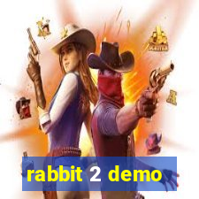 rabbit 2 demo