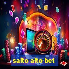 salto alto bet