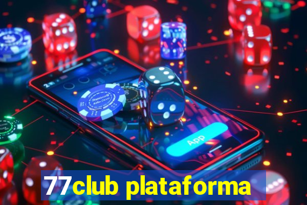 77club plataforma