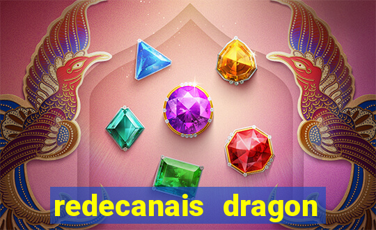 redecanais dragon ball z