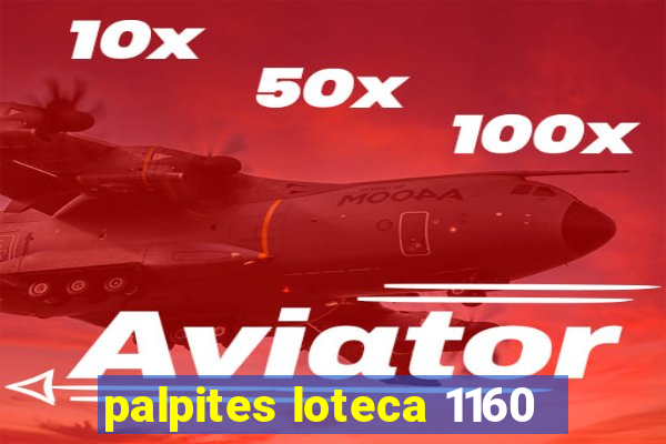 palpites loteca 1160